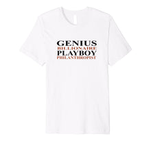 Load image into Gallery viewer, Funny shirts V-neck Tank top Hoodie sweatshirt usa uk au ca gifts for Genius Billionaire Playboy Philanthropist Tshirt 1819941
