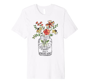 And I Think To Myself What A Wonderful World Hippie T-Shirt