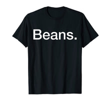 Load image into Gallery viewer, Beans T-Shirt
