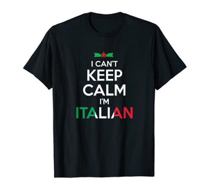 Funny shirts V-neck Tank top Hoodie sweatshirt usa uk au ca gifts for I Can't Keep Calm I'm Italian - Unisex T-shirt 2316294