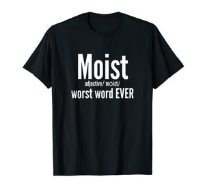 Funny shirts V-neck Tank top Hoodie sweatshirt usa uk au ca gifts for Moist T Shirt Adjective Definition Worst Word EVER 1790195