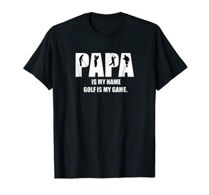 Funny shirts V-neck Tank top Hoodie sweatshirt usa uk au ca gifts for Mens Papa Is My Name Golf Is My Game Golf Gift For Grandpa 1965539