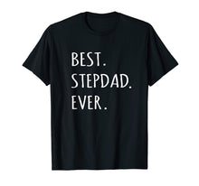 Load image into Gallery viewer, Best Stepdad Ever Tshirt Capital Letter Step Dad T Shirt
