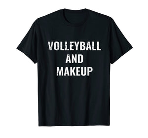 Funny shirts V-neck Tank top Hoodie sweatshirt usa uk au ca gifts for Volleyball Gifts for Teen Girls - Volleyball And Makeup 2923875
