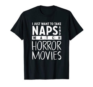 Funny shirts V-neck Tank top Hoodie sweatshirt usa uk au ca gifts for Take Naps and Watch Horror Movies Tee 1893752
