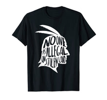 Load image into Gallery viewer, Funny shirts V-neck Tank top Hoodie sweatshirt usa uk au ca gifts for No One Is Illegal On Stolen Land Shirt Immigrants T-Shirt 2091418
