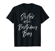 Load image into Gallery viewer, Funny shirts V-neck Tank top Hoodie sweatshirt usa uk au ca gifts for Sister of the Birthday Boy Shirt for Girls Brother Party Tee 2593776
