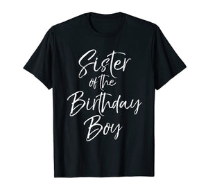 Funny shirts V-neck Tank top Hoodie sweatshirt usa uk au ca gifts for Sister of the Birthday Boy Shirt for Girls Brother Party Tee 2593776