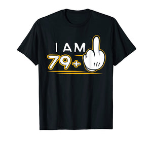 Funny shirts V-neck Tank top Hoodie sweatshirt usa uk au ca gifts for I Am 79 Plus 1 T Shirt Funny Cute 80th Birthday Gift T-Shirt 2278191