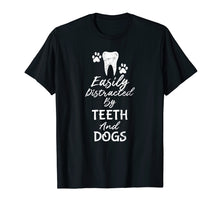 Load image into Gallery viewer, Funny shirts V-neck Tank top Hoodie sweatshirt usa uk au ca gifts for Easily Distracted By Teeth and Dogs Dentist T Shirt 213052
