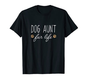 Funny shirts V-neck Tank top Hoodie sweatshirt usa uk au ca gifts for Funny Dog Owner Shirt, Dog Aunt Fur Life Gift 1895440