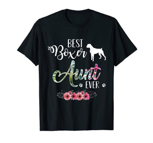 Funny shirts V-neck Tank top Hoodie sweatshirt usa uk au ca gifts for BEST BOXER Aunt EVER FUNNY DOG LOVER GIFT FOR MOTHER's DAY 2386883