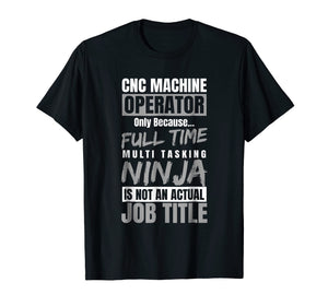 Funny shirts V-neck Tank top Hoodie sweatshirt usa uk au ca gifts for CNC MACHINE OPERATOR T-SHIRT 2438213