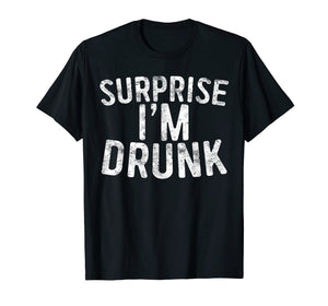 Funny shirts V-neck Tank top Hoodie sweatshirt usa uk au ca gifts for Surprise I'm Drunk T-Shirt Drinking Fourth Of July Gift 802977