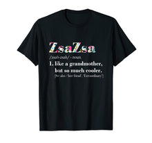 Load image into Gallery viewer, Funny shirts V-neck Tank top Hoodie sweatshirt usa uk au ca gifts for Womens Zsa Zsa Like Grandmother but So Much Cooler 2648668
