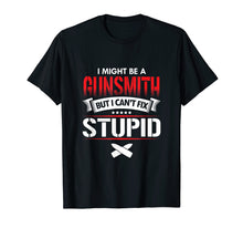 Load image into Gallery viewer, Funny shirts V-neck Tank top Hoodie sweatshirt usa uk au ca gifts for A Gunsmith But I Can&#39;t Fix Funny Gunsmithing T-Shirt 2108608
