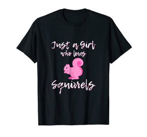 Funny shirts V-neck Tank top Hoodie sweatshirt usa uk au ca gifts for Just A Girl Who Loves Squirrels Funny Squirrel T-Shirt 2060042