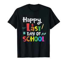 Load image into Gallery viewer, Funny shirts V-neck Tank top Hoodie sweatshirt usa uk au ca gifts for Happy Last Day Of School  Teacher Appreciation Students T-Shirt 28620100
