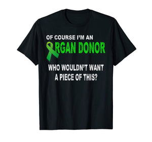 Funny shirts V-neck Tank top Hoodie sweatshirt usa uk au ca gifts for Of Course I'm an Organ Donor Shirt Funny Kidney Donor Shirt 2085575