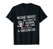 Load image into Gallery viewer, Funny shirts V-neck Tank top Hoodie sweatshirt usa uk au ca gifts for Massage therapy yes i went to school for this T Shirt 2889860

