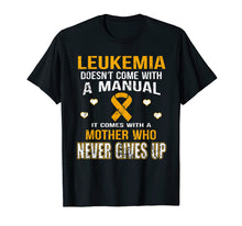 Load image into Gallery viewer, Funny shirts V-neck Tank top Hoodie sweatshirt usa uk au ca gifts for LEUKEMIA comes with a mother who never gives up t shirt 2136241
