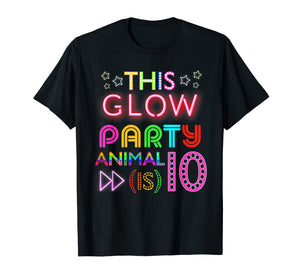 Funny shirts V-neck Tank top Hoodie sweatshirt usa uk au ca gifts for Kids This Glow Party Animal (Is) 10 Birthday fun T Shirt 280543