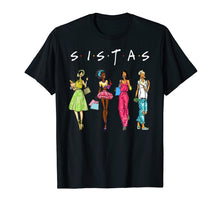 Load image into Gallery viewer, Black Sistas Queen Melanin African American Women T-Shirt
