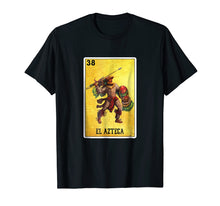 Load image into Gallery viewer, Funny shirts V-neck Tank top Hoodie sweatshirt usa uk au ca gifts for El Azteca Loteria Shirt Aztec Eagle Warrior Loteria T Shirt 2729155
