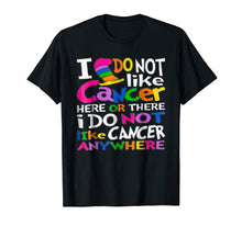 Load image into Gallery viewer, Funny shirts V-neck Tank top Hoodie sweatshirt usa uk au ca gifts for I Do NOT Like Cancer T-Shirts - Perfect Cancer Gift Idea 1929849
