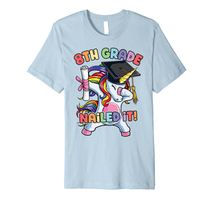 Funny shirts V-neck Tank top Hoodie sweatshirt usa uk au ca gifts for Dabbing 8th Grade Unicorn Nailed It Graduation Class of 2019 Premium T-Shirt 2875955