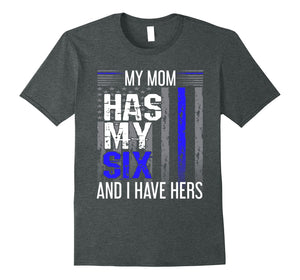 Funny shirts V-neck Tank top Hoodie sweatshirt usa uk au ca gifts for My Mom Has My Six Thin Blue Line Police Officer Apparel Tee 2705333