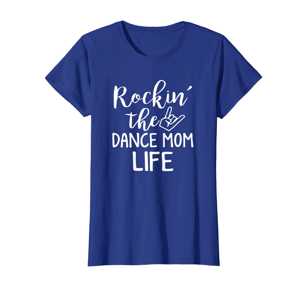 Funny shirts V-neck Tank top Hoodie sweatshirt usa uk au ca gifts for Womens Rockin the Dance Mom Life Shirt 2446013