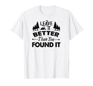 Funny shirts V-neck Tank top Hoodie sweatshirt usa uk au ca gifts for Leave It Better Than You Found It T-Shirt - Scout, Hiker 1640830