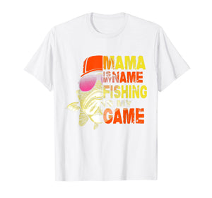 Funny shirts V-neck Tank top Hoodie sweatshirt usa uk au ca gifts for Funny Mama is my name fishing is my game T-shirt 1123831