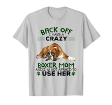 Load image into Gallery viewer, Funny shirts V-neck Tank top Hoodie sweatshirt usa uk au ca gifts for Back Of I Have Crazy Boxer Mom Funny Cute Dog Shirt 2613913
