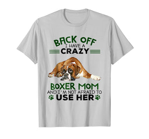 Funny shirts V-neck Tank top Hoodie sweatshirt usa uk au ca gifts for Back Of I Have Crazy Boxer Mom Funny Cute Dog Shirt 2613913