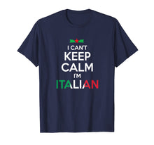 Load image into Gallery viewer, Funny shirts V-neck Tank top Hoodie sweatshirt usa uk au ca gifts for I Can&#39;t Keep Calm I&#39;m Italian - Unisex T-shirt 2316294
