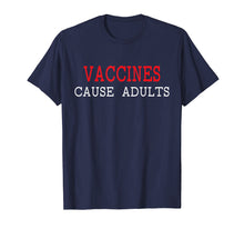 Load image into Gallery viewer, Funny shirts V-neck Tank top Hoodie sweatshirt usa uk au ca gifts for Vaccines Cause Adults Sarcastic Pro Vaccination T-Shirt 2294025
