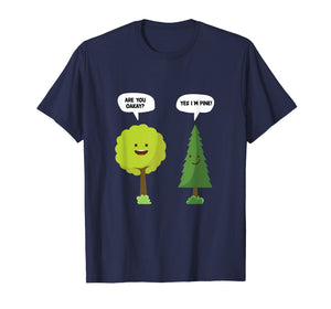 Funny shirts V-neck Tank top Hoodie sweatshirt usa uk au ca gifts for Are You Oakay? Yes I'm Pine Funny Oak Tree Pun T-Shirt 913555