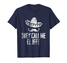 Load image into Gallery viewer, Funny shirts V-neck Tank top Hoodie sweatshirt usa uk au ca gifts for They Call Me El Jefe Boss&#39;s Appreciation Day Funny Tshirt 1743526
