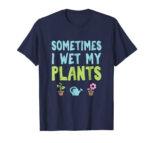 Funny shirts V-neck Tank top Hoodie sweatshirt usa uk au ca gifts for Wet My Plants Tshirt Funny Gift 127705