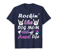 Load image into Gallery viewer, Funny shirts V-neck Tank top Hoodie sweatshirt usa uk au ca gifts for Rockin&#39; The dog Mom And Aunt Life Women T Shirt 2558127
