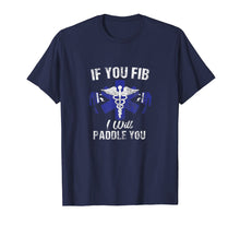 Load image into Gallery viewer, Funny shirts V-neck Tank top Hoodie sweatshirt usa uk au ca gifts for If You Fib I Will Paddle You | Funny EMT Defibrillator Shirt 1243323
