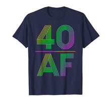 Load image into Gallery viewer, 40 Af Shirt Vintage 40th Birthday Gift T-Shirt
