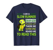 Load image into Gallery viewer, Funny shirts V-neck Tank top Hoodie sweatshirt usa uk au ca gifts for I&#39;m A Slow Runner Dear God Please Let There Be Someone Shirt 2833681
