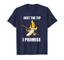 Load image into Gallery viewer, Funny shirts V-neck Tank top Hoodie sweatshirt usa uk au ca gifts for Just the tip i promise cute banana T-shirt 2641630
