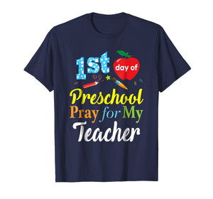 Funny shirts V-neck Tank top Hoodie sweatshirt usa uk au ca gifts for First Day Of Preschool Pray For My Teacher T-Shirt 2063742
