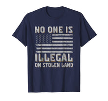 Load image into Gallery viewer, Funny shirts V-neck Tank top Hoodie sweatshirt usa uk au ca gifts for No One Is Illegal On Stolen Land T-shirt 1844866
