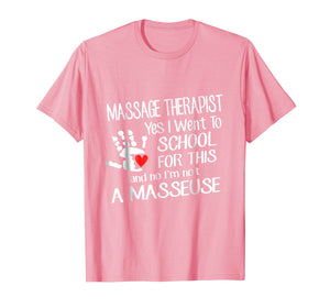 Funny shirts V-neck Tank top Hoodie sweatshirt usa uk au ca gifts for Massage therapy yes i went to school for this T Shirt 2889860