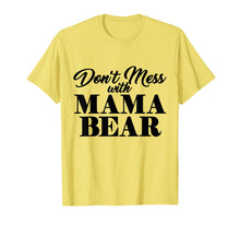 Load image into Gallery viewer, Funny shirts V-neck Tank top Hoodie sweatshirt usa uk au ca gifts for Don&#39;t Mess With Mama Bear T-Shirt 2427231
